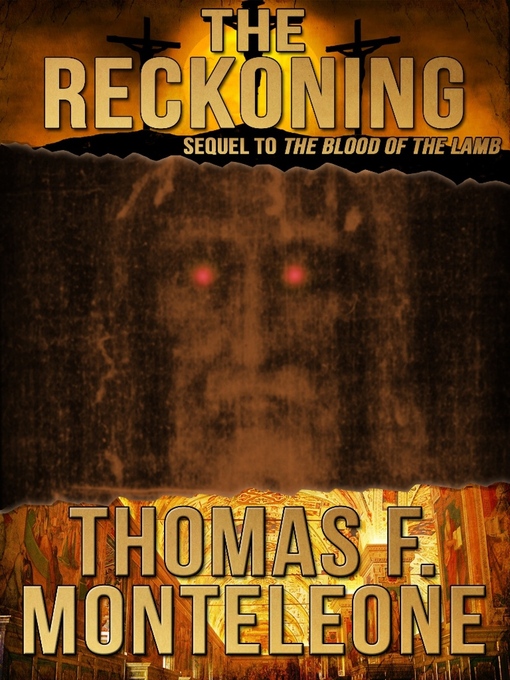 Title details for The Reckoning by Thomas F. Monteleone - Available